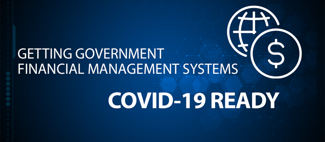 Getting government financial management systems COVID-19 ready