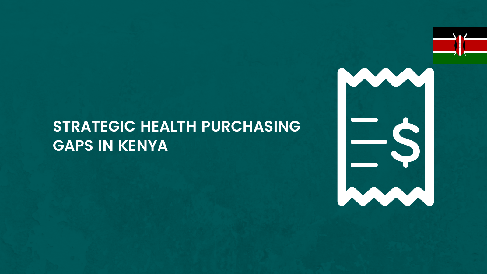 Strategic Health Purchasing Gaps in Kenya