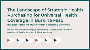 The Landscape of Strategic Health Purchasing for Universal Health Coverage in Burkina Faso: Insights from Five Major Health Financing Schemes