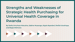 Strengths and Weaknesses of Strategic Health Purchasing for Universal Health Coverage in Rwanda