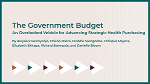 The Government Budget: An Overlooked Vehicle for Advancing Strategic Health Purchasing