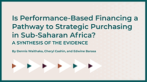 Is Performance-Based Financing A Pathway to Strategic Purchasing in Sub-Saharan Africa? A Synthesis of the Evidence